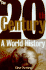 The Twentieth Century: a World History