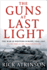 The Guns at Last Light: the War in Western Europe, 1944-1945 (the Liberation Trilogy, 3)