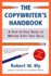 The Copywriter's Handbook: a Step-By-Step Guide to Writing Copy That Sells