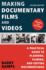 Making Documentary Films and Videos: a Practical Guide to Planning, Filming, and Editing Documentaries