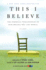 This I Believe: the Personal Philosophies of Remarkable Men and Women