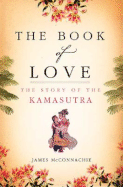The Book of Love: the Story of the Kamasutra