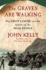The Graves Are Walking: the Great Famine and the Saga of the Irish People