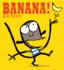 Banana! : a Picture Book