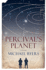 Percival's Planet: a Novel