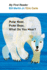 Polar Bear, Polar Bear, What Do You Hear? My First Reader