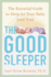 The Good Sleeper: the Essential Guide to Sleep for Your Baby--and You