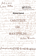 Calculus on Manifolds: a Modern Approach to Classical Theorems of Advanced Calculus