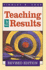 Teaching for Results