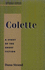 Colette: a Study of the Short Fiction (Twayne's Studies in Short Fiction) (Volume 59)