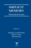 Implicit Memory: Theoretical Issues