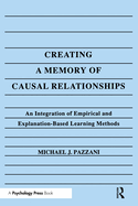 Creating a Memory of Causal Relationships: an Integration of Empirical & Explanation-Based Learning Methods