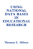 Using National Data Bases in Educational Research