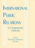International Public Relations: a Comparative Analysis (Routledge Communication Series)