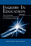 Inquiry in Education, Volume I