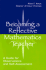 Becoming a Reflective Mathematics Teacher: a Guide for Observations and Self-Assessment (Studies in Mathematical Thinking and Learning Series)