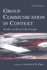 Group Communication in Context: Studies of Bona Fide Groups