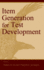 Item Generation for Test Development