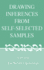 Drawing Inferences From Self-Selected Samples