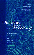 Dialogue on Writing: Rethinking Esl, Basic Writing, and First-Year Composition