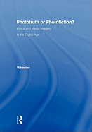 Phototruth Or Photofiction?