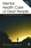 Mental Health Care of Deaf People: a Culturally Affirmative Approach