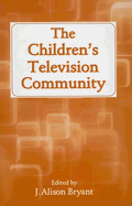 The Children's Television Community (Routledge Communication Series)