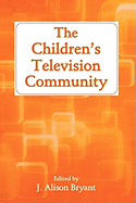 The Children's Television Community (Routledge Communication Series)