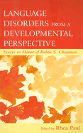 Language Disorders From a Developmental Perspective