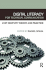 Digital Literacy for Technical Communication: 21st Century Theory and Practice