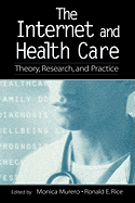 The Internet and Health Care
