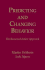 Predicting and Changing Behavior: the Reasoned Action Approach