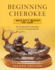 Beginning Cherokee (Cherokee Edition)
