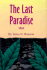 The Last Paradise (Literature of the American West Series)