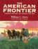 American Frontier: Pioneers, Settlers, and Cowboys 1800-1899