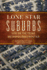 Lone Star Suburbs: Life on the Texas Metropolitan Frontier