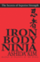 Iron Body Ninja: Secrets of Superior Strength (Volume 0)
