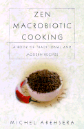 Zen Macrobiotic Cooking: a Book of Oriental and Traditional Recipes