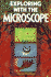 Exploring With the Microscope (a Book of Discovery & Learning)