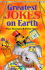 Greatest Jokes on Earth
