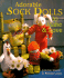 Adorable Sock Dolls to Make & Love