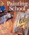Painting School: the Complete Course