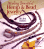 Making Beautiful Hemp & Bead Jewelry: How to Hand-Tie Necklaces, Bracelets, Earrings, Keyrings, Watches & Eyeglass Holders With Hemp