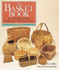 The Basket Book: Over 30 Magnificent Baskets to Make and Enjoy