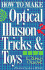 How to Make Optical Illusion Tricks & Toys