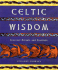 Celtic Wisdom: Seasonal Festivals and Rituals