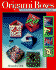 Origami Boxes: for Gifts, Treasures & Trifles