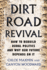 Dirt Road Revival: How to Rebuild Rural Politics and Why Our Future Depends on It