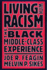 Living with Racism: The Black Middle-Class Experience