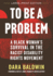 To Be a Problem (Large Print Edition)